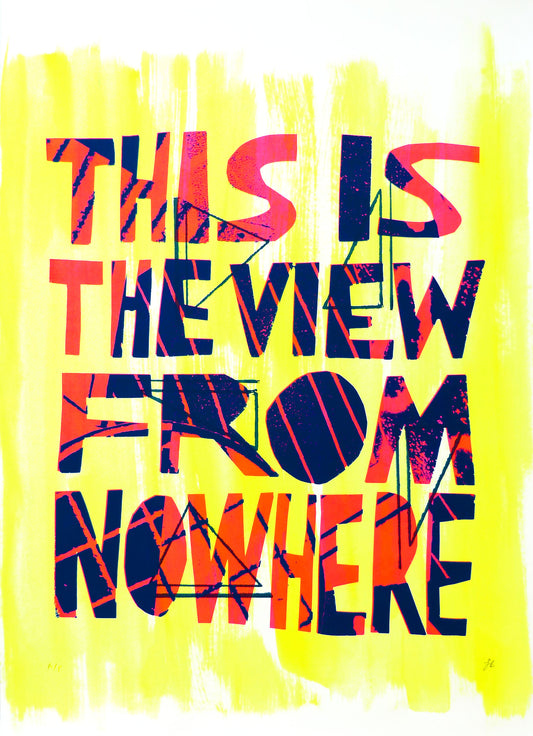 This is the View From Nowhere (pink, blue & yellow)