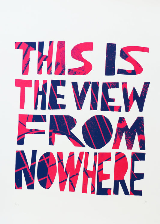 This is the View From Nowhere (pink & blue)